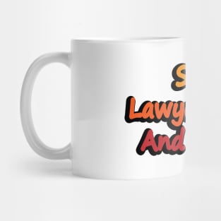 Send Lawyers Guns And Money - fun quote Mug